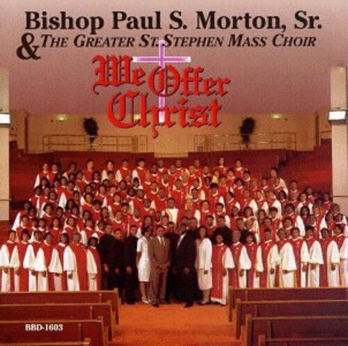 Bishop Paul S. Morton & Greater St. Stephen Mass Choir