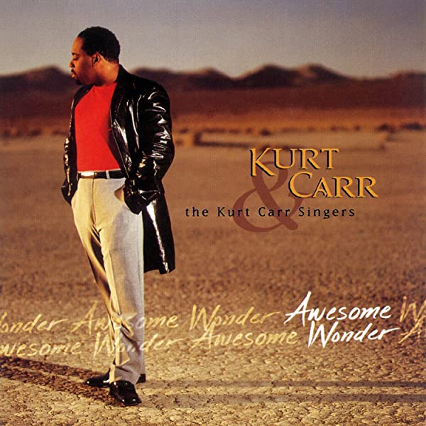 Kurt Carr & The Kurt Carr Singers